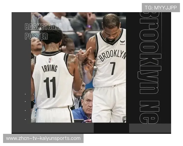 篮网队调整阵容,冲击总冠军,篮网阵容强大 篮网队调整阵容,冲击总冠军,篮网阵容强大